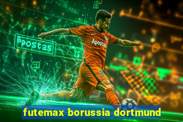 futemax borussia dortmund